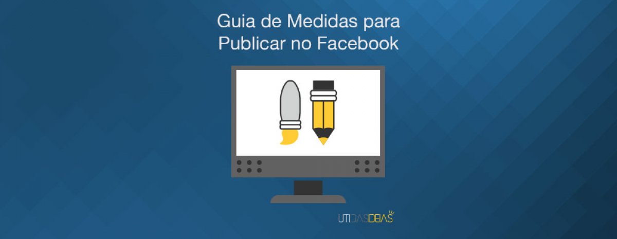 Guia de medidas para publicar no Facebook